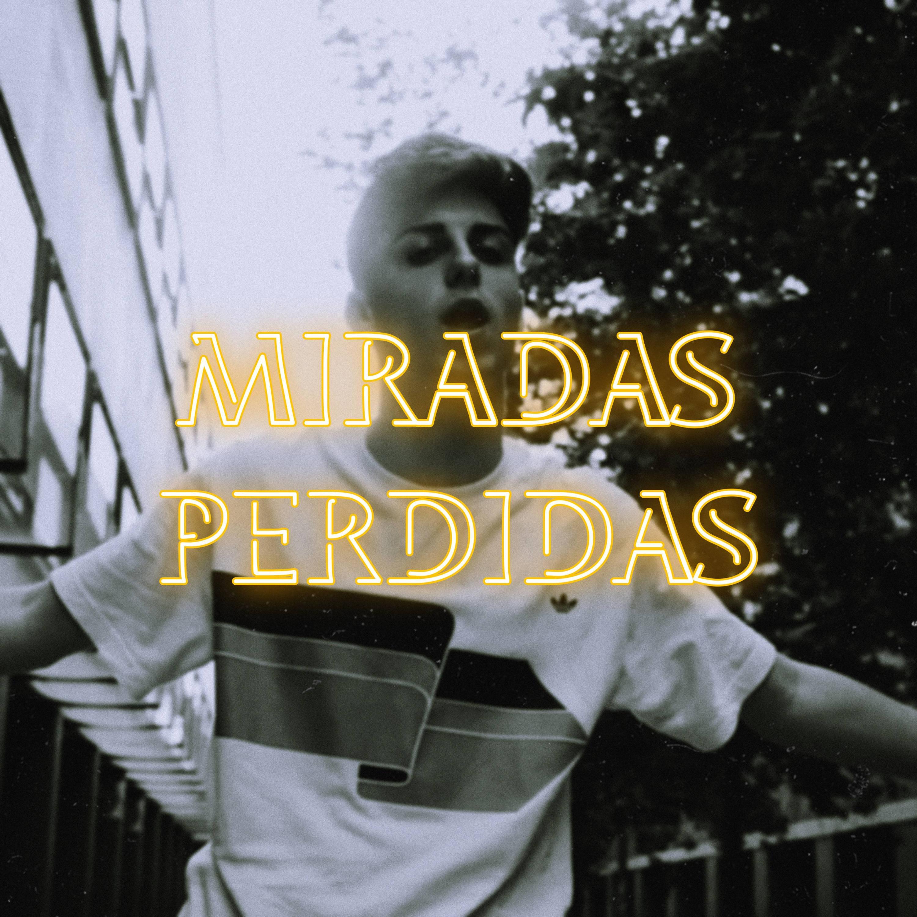 Miradas Perdidas