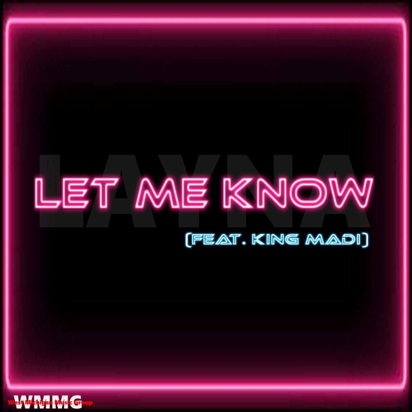Let Me Know (feat. King Madi)