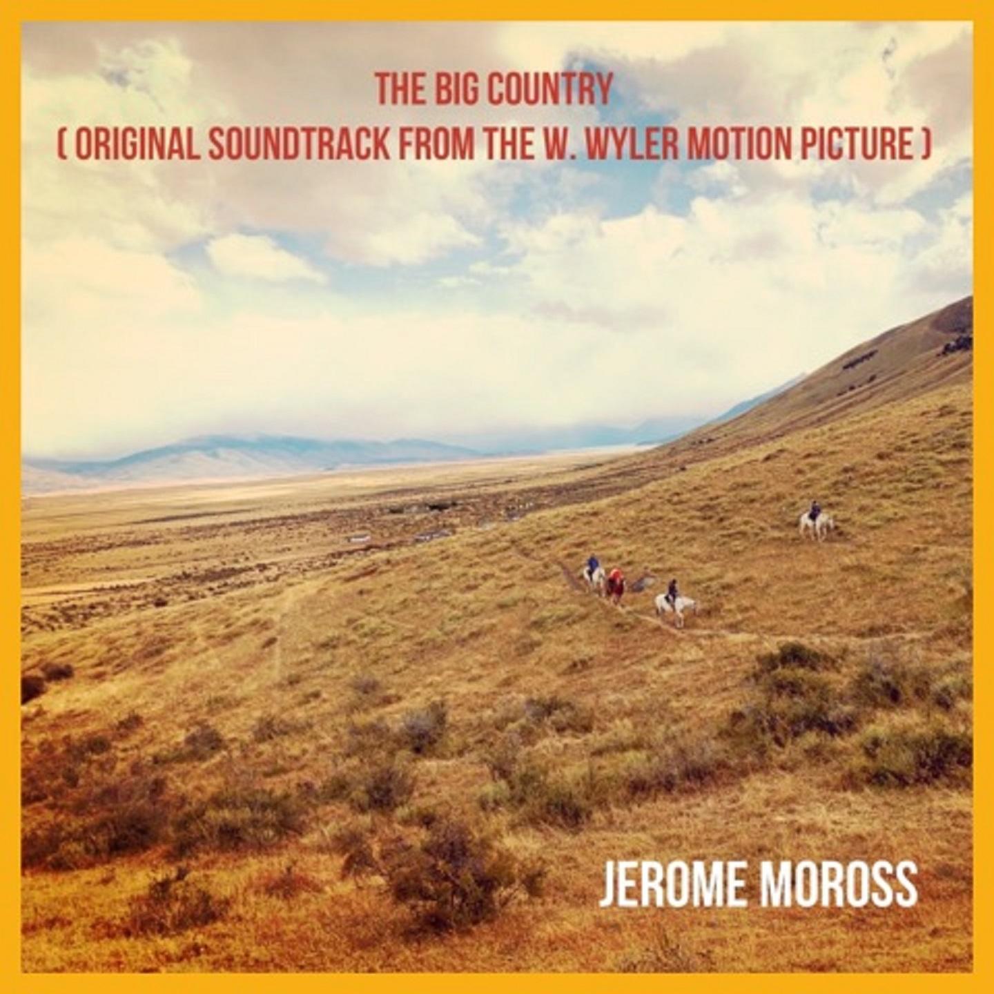 The Big Country (Original Soundtrack from the W. Wyler's Motion Picture)