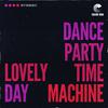 Dance Party Time Machine - Lovely Day