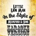 Little Lion Man (In the Style of Mumford & Sons) [Karaoke Version] - Single