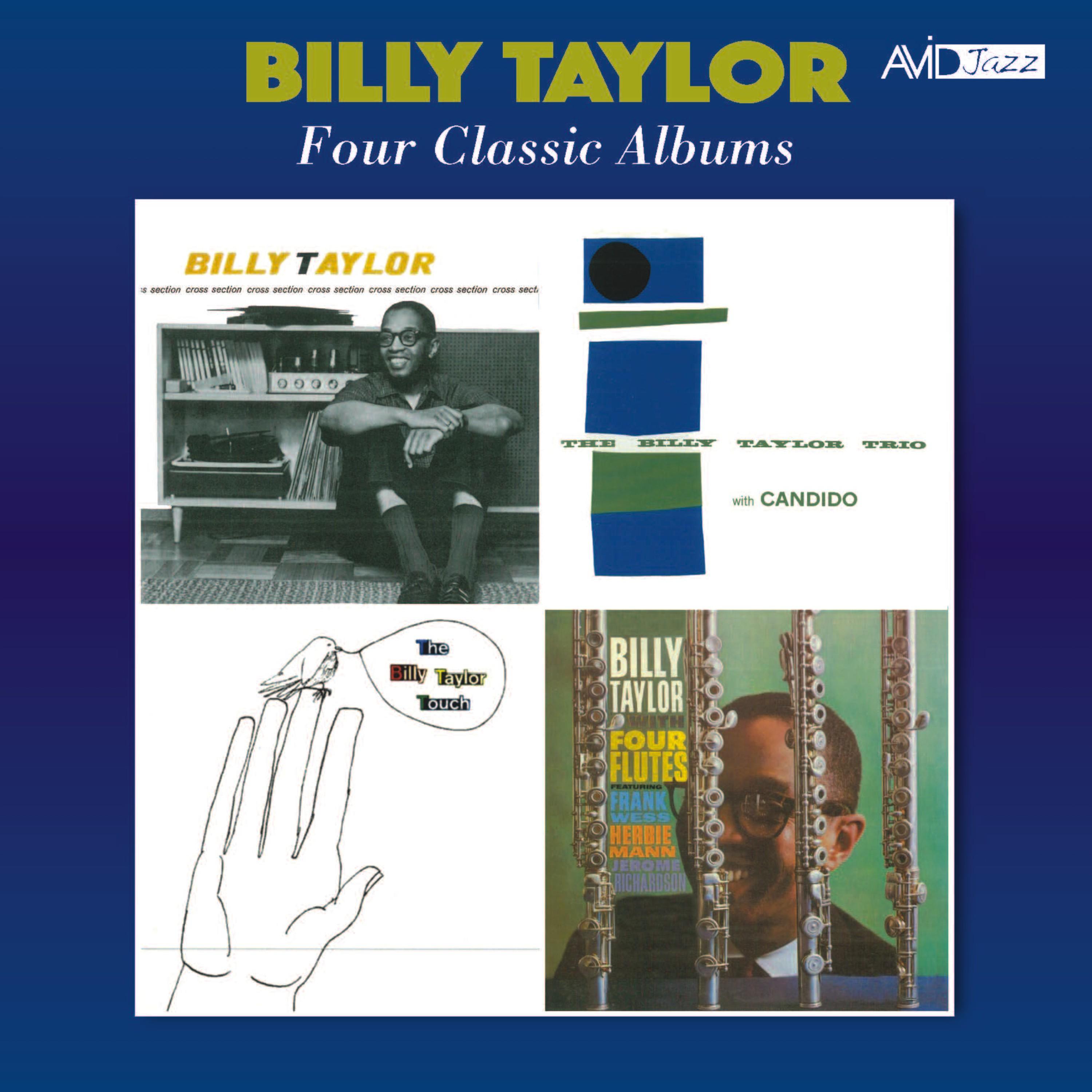 Four Classic Albums (Cross Section / The Billy Taylor Trio with Candido / The Billy Taylor Touch / With Four Flutes) [Remastered]