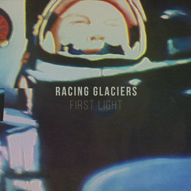 Racing Glaciers - First Light