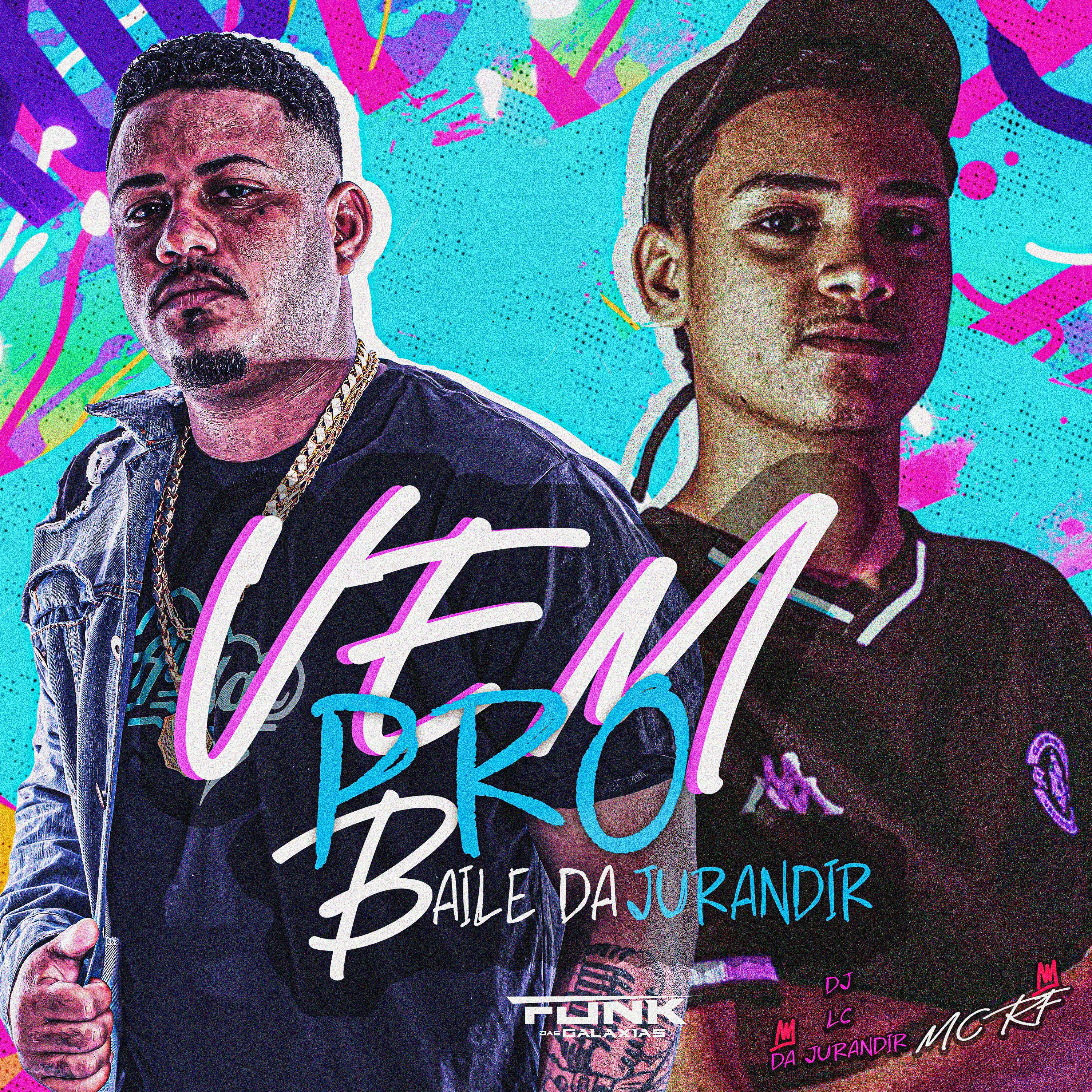 Mc Rf - Vem pro Baile da Jurandir