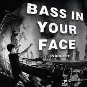 Bass In Your Face (BETO & SAVAGE ACT KICK EDIT)