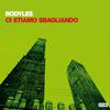 Bodyles - Ci Stiamo Sbagliando