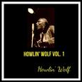 Howlin' Wolf, Vol. 1