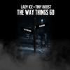 Lady Ice - The Way Things Go (feat. Tiny Boost)