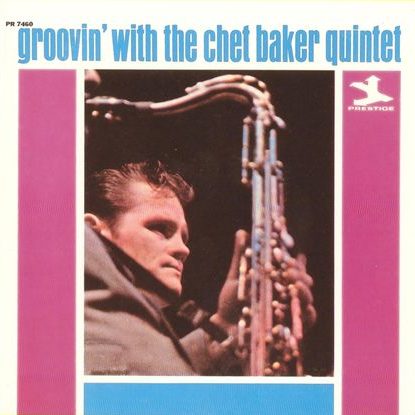 Groovin' with the Chet Baker Quintet