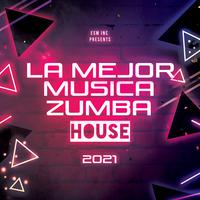 La Mejor Música Zumba House 2021