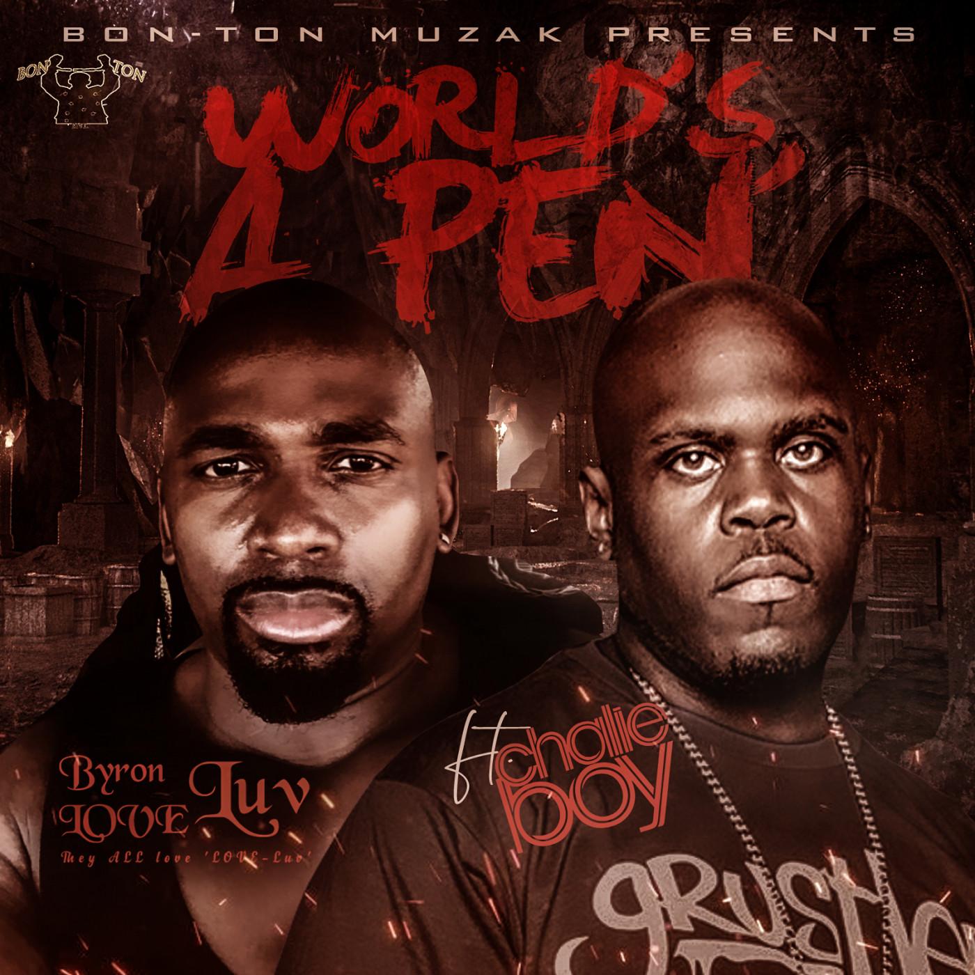 World's A Pen' (feat. Chalie Boy)