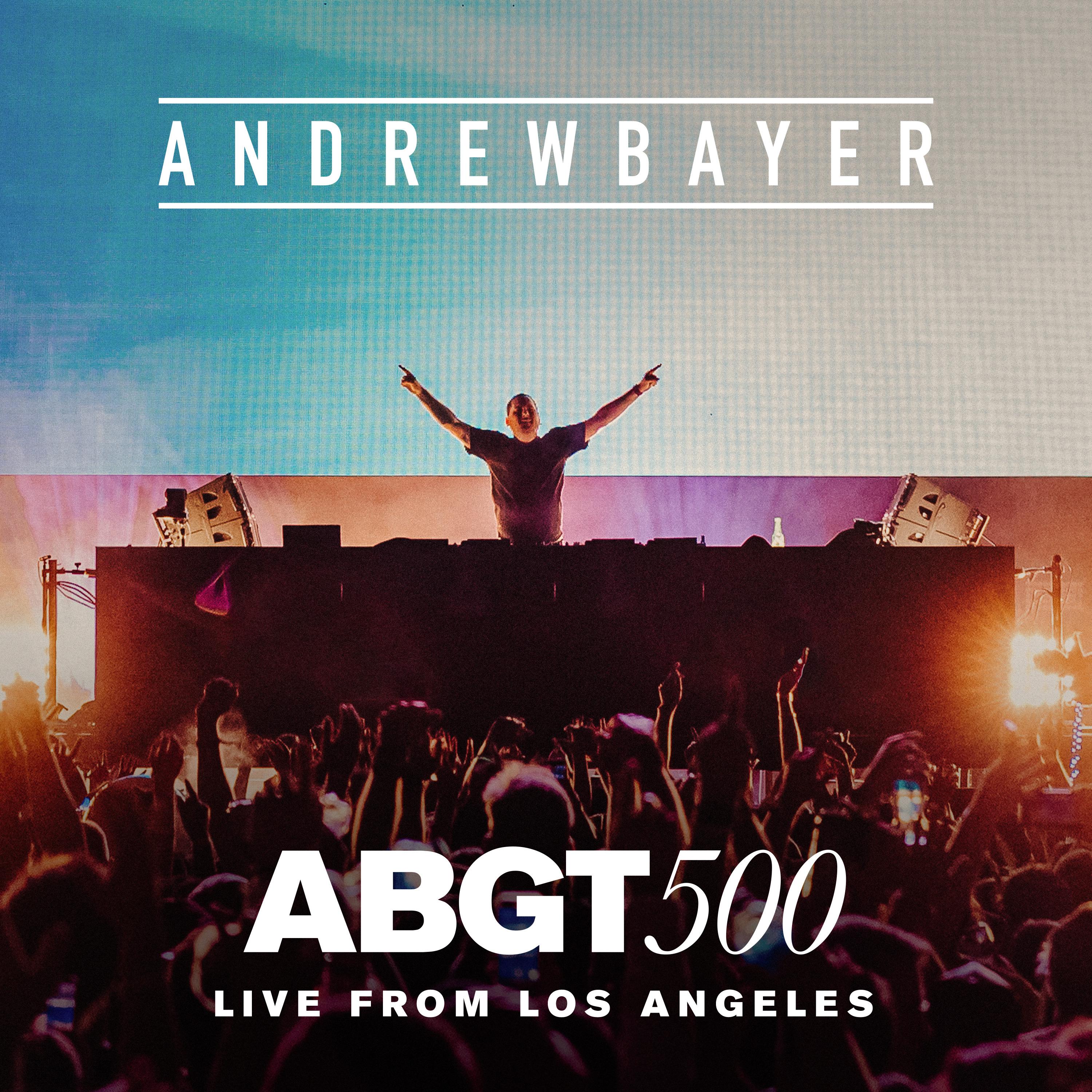 Andrew Bayer - Break The Rules (Live From ABGT500, Banc Of California Stadium, L.A.)