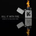 Kill It With Fire (VIP)专辑