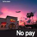 No pay