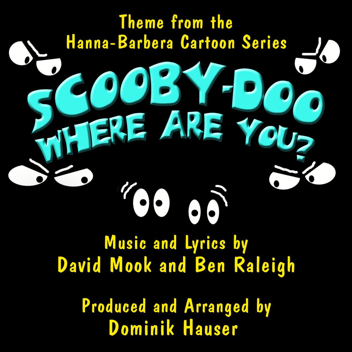 Scooby Doo, Where Are You? - Theme from the Hanna-Barbera Cartoon Series (David Mook, Ben Raleigh)专辑