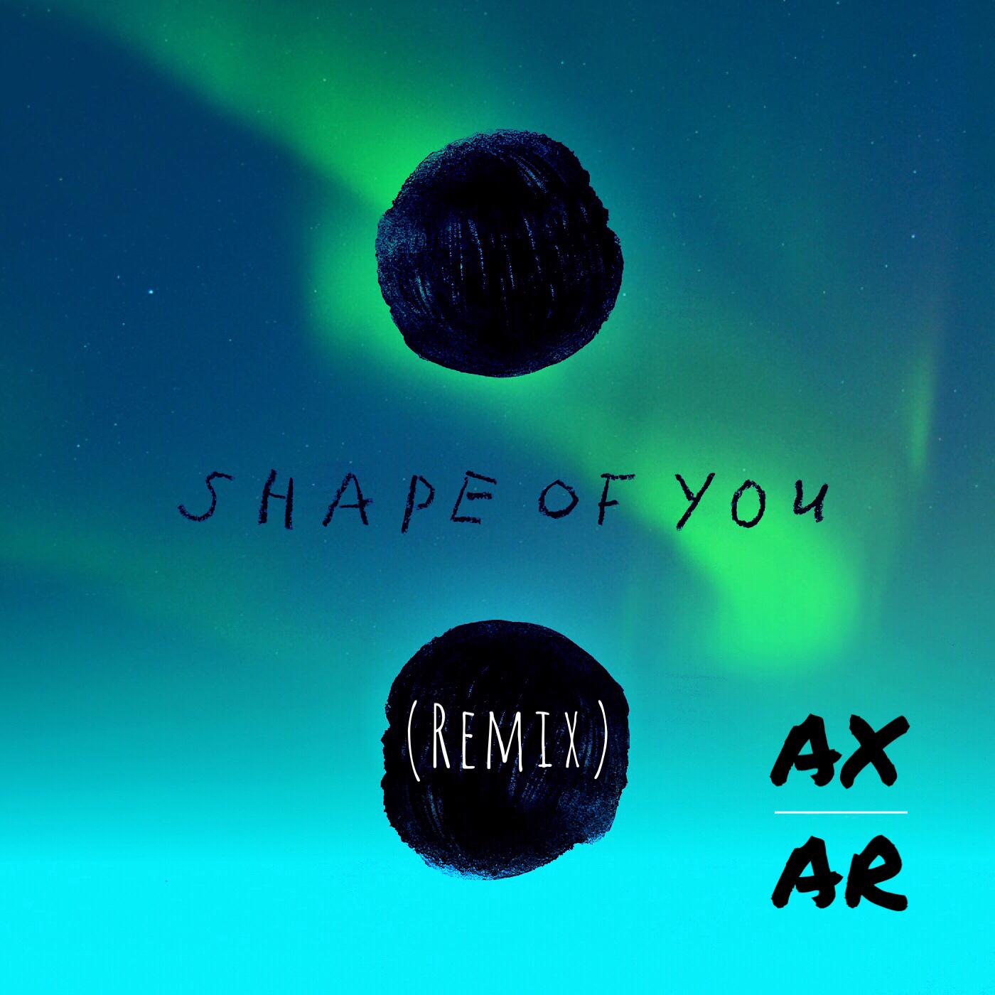 Shape Of You (Axar Remix)专辑