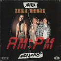 AM:PM (ZEKA REMIX)