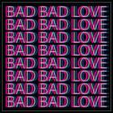 Bad Bad Love专辑