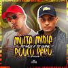 DJ Willy - Muita Midia, Pouco Papo
