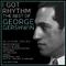 I Got Rhythm' - The Best of George Gershwin专辑