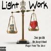 Joe Peshi - Light Work (feat. Player From The West & Mr.keepithood)