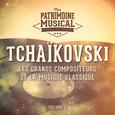 Les grands compositeurs de la musique classique : Piotr Ilitch Tchaïkovski, Vol. 2 (« Casse-noisette