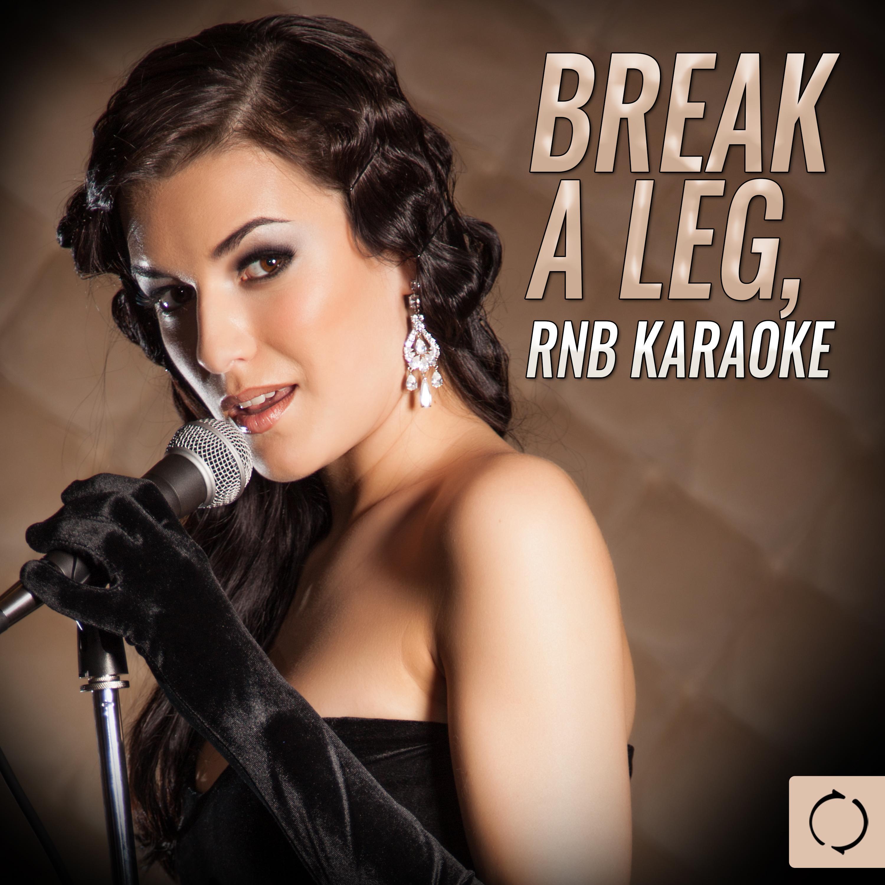 Break a Leg, Rnb Karaoke专辑