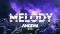 Melody (ANGEMI Remix)专辑