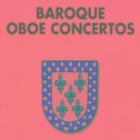 Baroque Oboe Concertos专辑