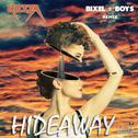 Hideaway (Bixel Boys Remix)专辑