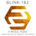 I Miss You (Two Friends & Shoolz VIP Remix)