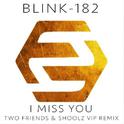 I Miss You (Two Friends & Shoolz VIP Remix)专辑