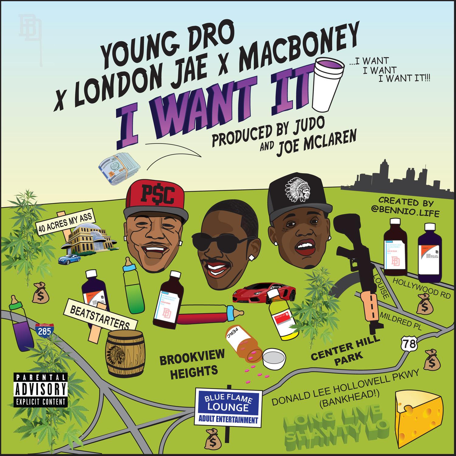 I Want It (feat. Young Dro & London Jae)