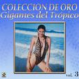 Gigantes Del Tropico Vol.3