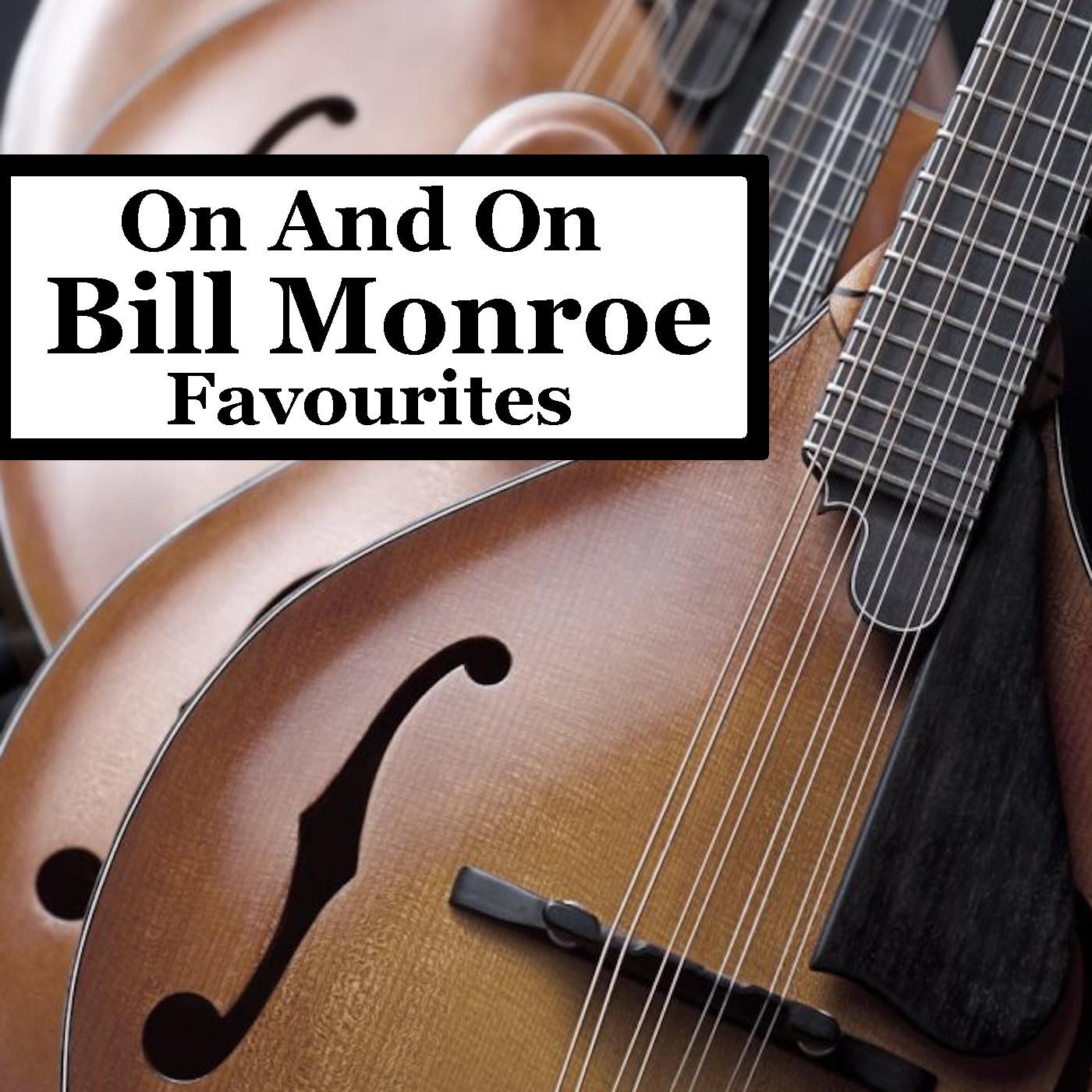 On And On Bill Monroe Favourites