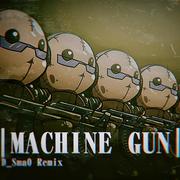 Machine Gun (Bootleg)