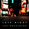 Lou Donaldson - The Masquerade Is Over