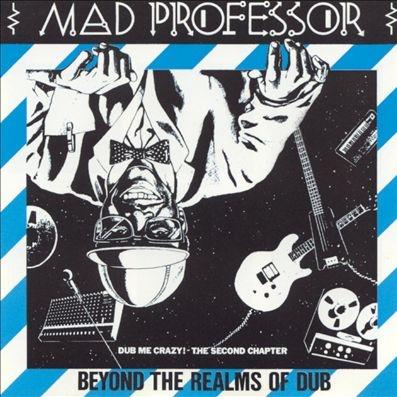 Dub Me Crazy Part 2: Beyond the Realms of Dub