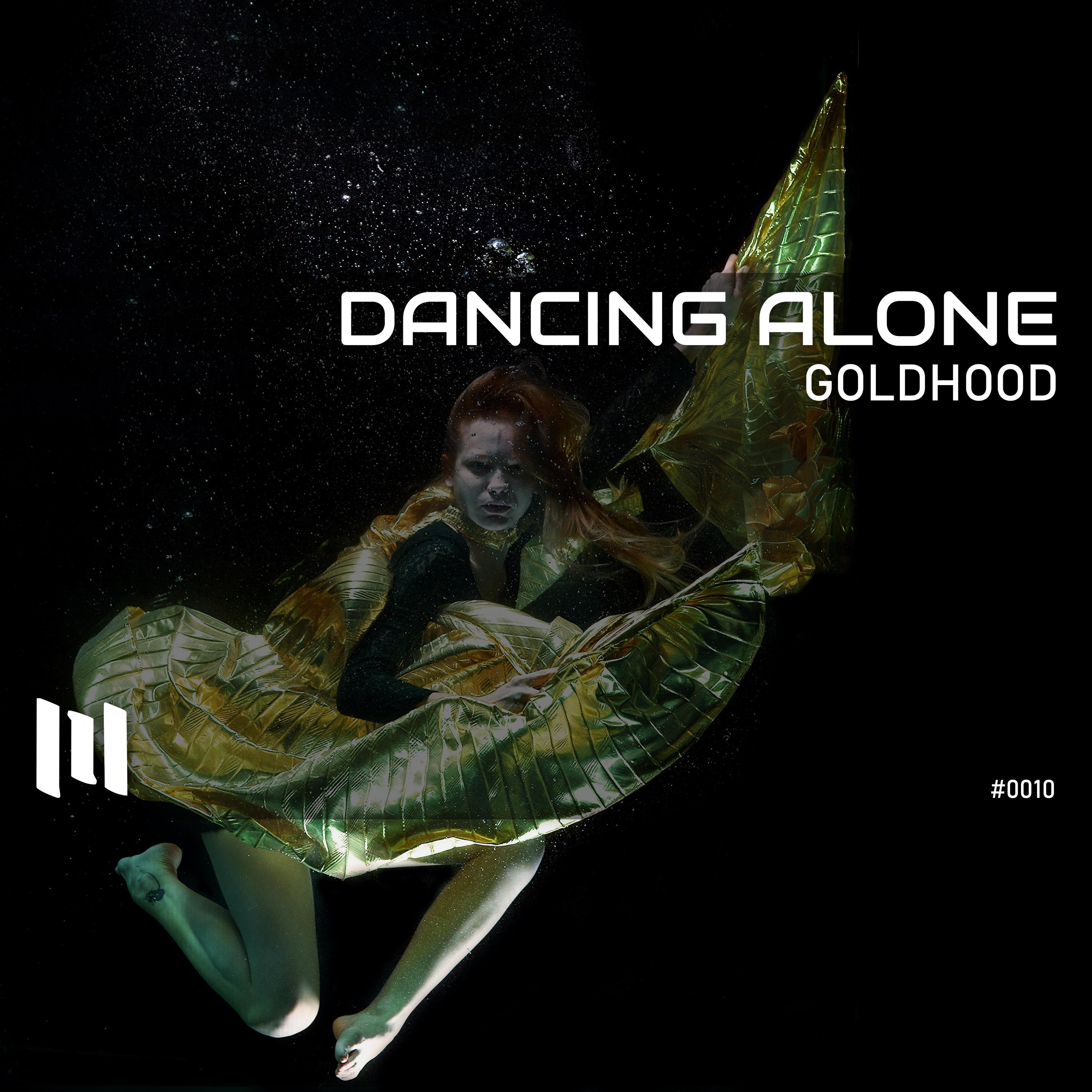 Goldhood - Dancing Alone (Original)