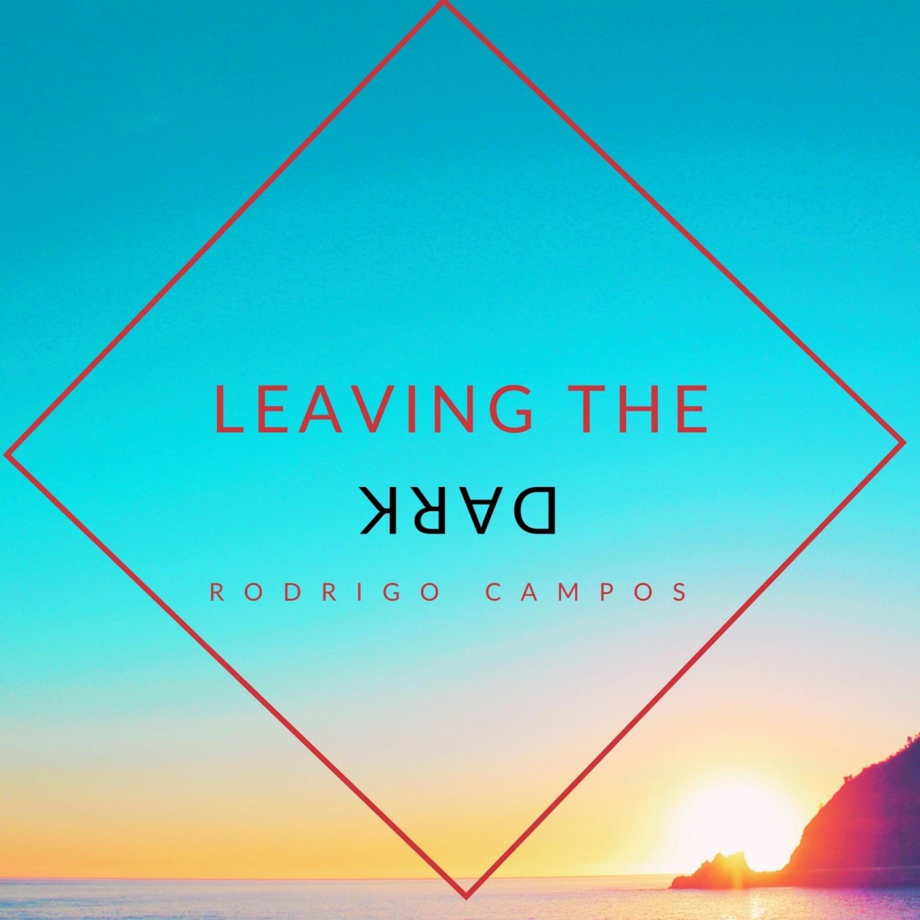 Leaving the Dark