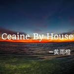 Ceaine By House专辑