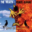 The Wraith: Remix Albums专辑