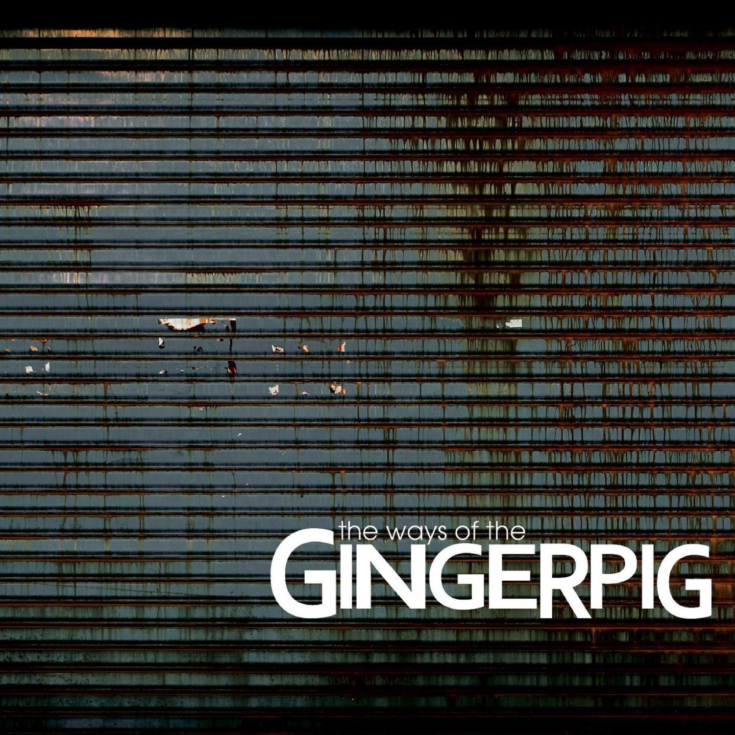 The Ways of the Gingerpig