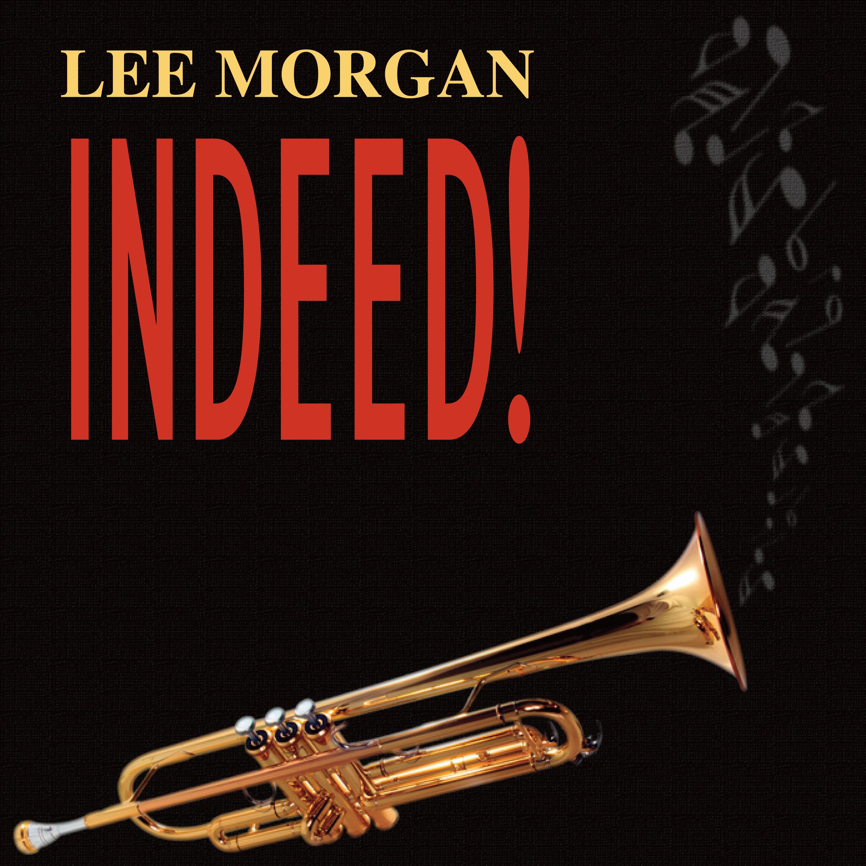 Lee Morgan Indeed!