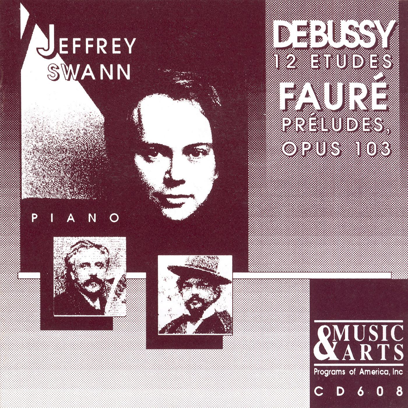 Jeffrey Swann - Preludes, Op. 103:No. 1 in D-Flat Major: Andante molto moderato