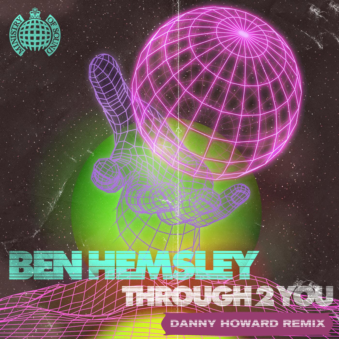 Ben Hemsley - Through 2 You (Danny Howard Remix)