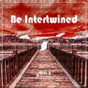 Be Intertwined专辑