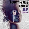 Love The Way You Lie（JLF REMIX)