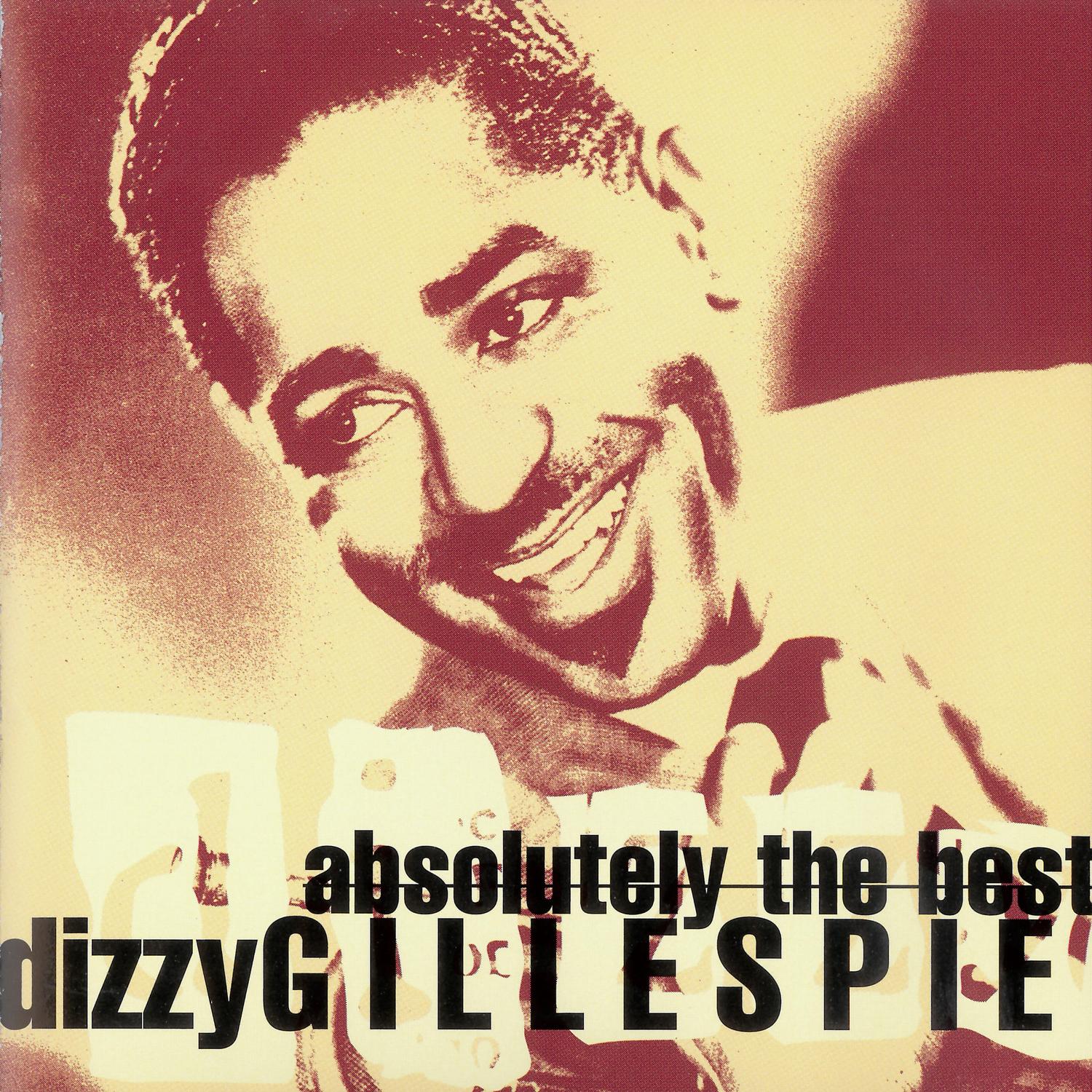 Absolutely The Best: Dizzy Gillespie