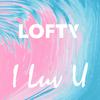 lofty - I Luv U